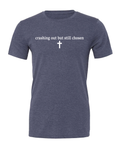 Faith- Crashing Out But Still Chosen - Heather Navy - Bella Shirt