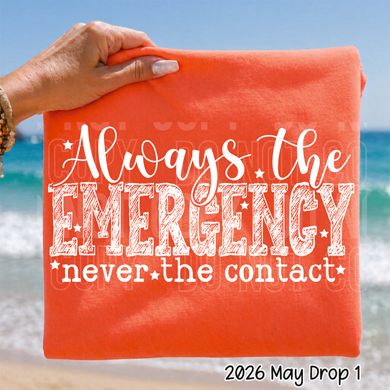 ALWAYS THE EMERGENCY white