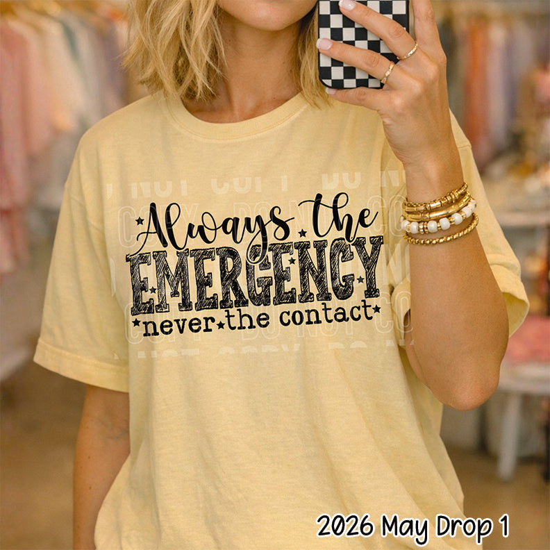 ALWAYS THE EMERGENCY black