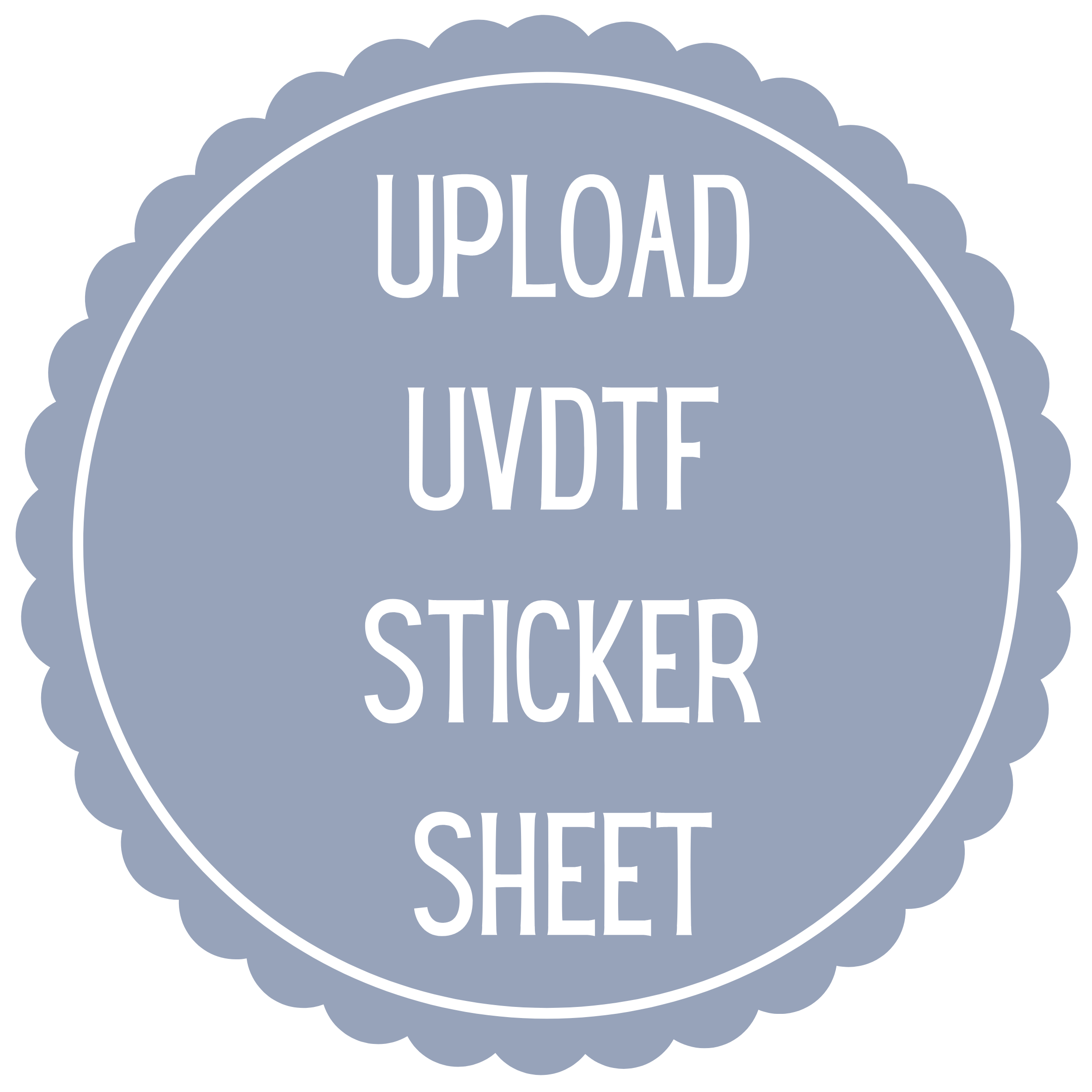 Upload A UVDTF Sticker Sheet