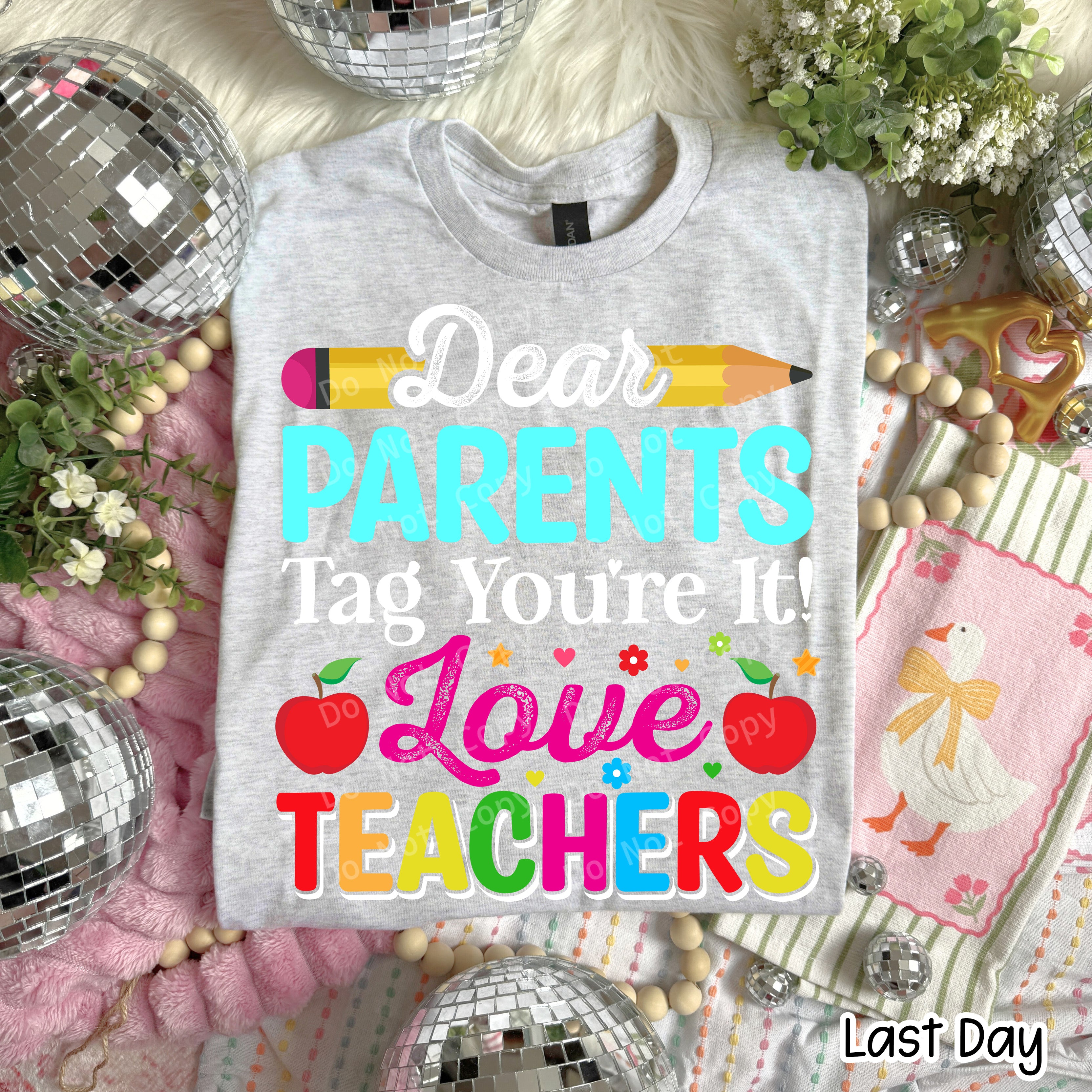 Dear-Parents-Tag-You're-It-Love-Teachers