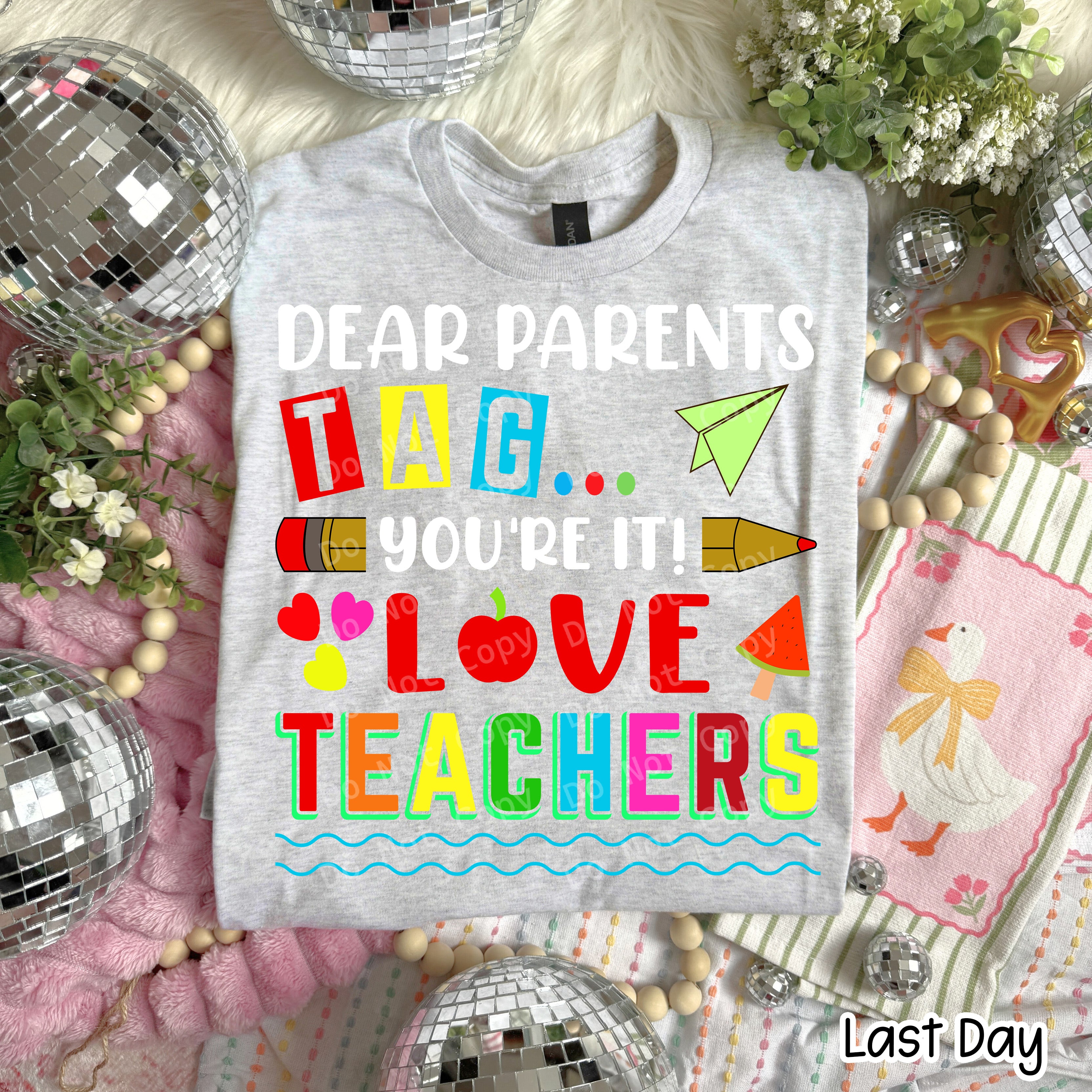 Dear Parents Tag You're It Love Teachers