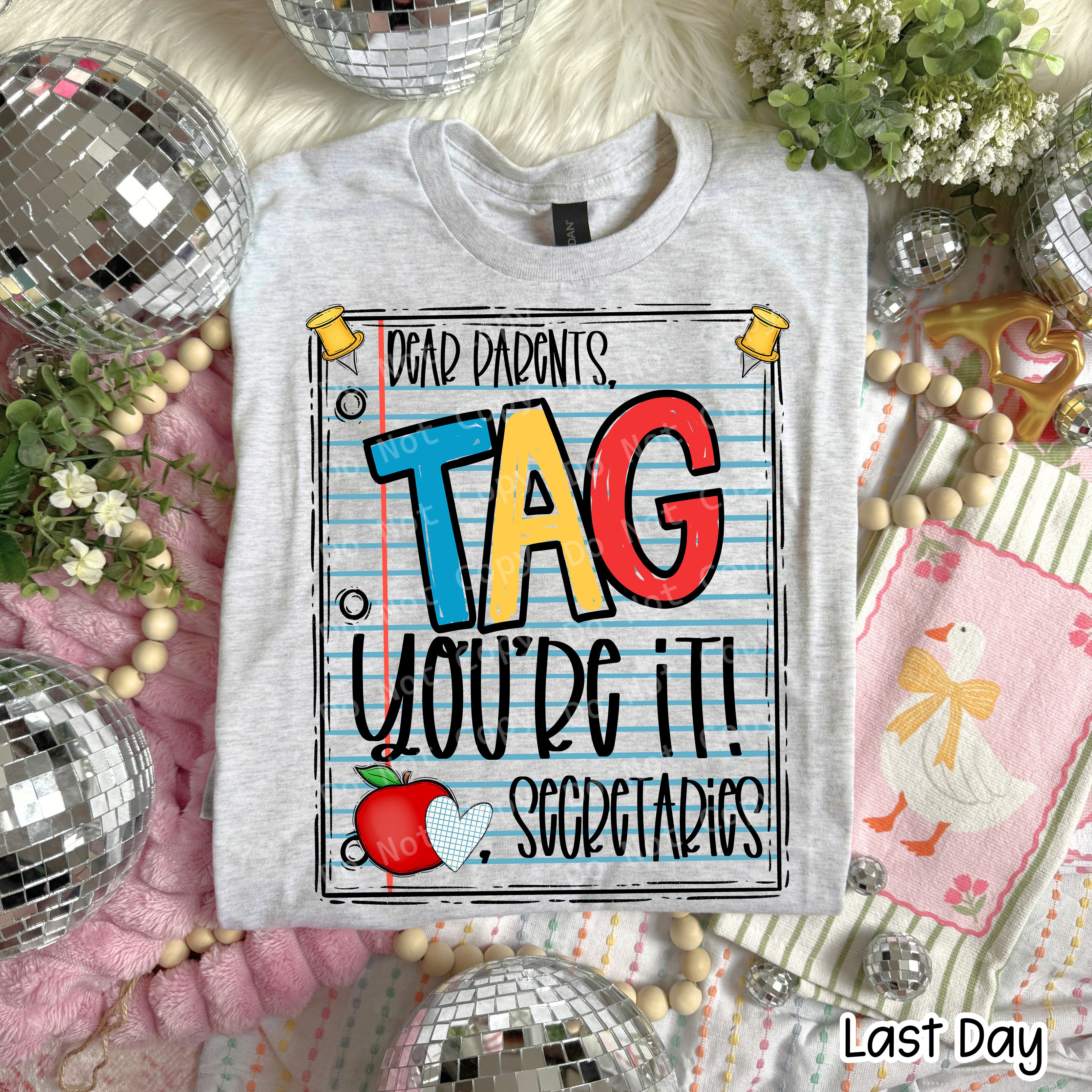 Dear Parents Tag You_re It SECRETARIES WHITE LAYER