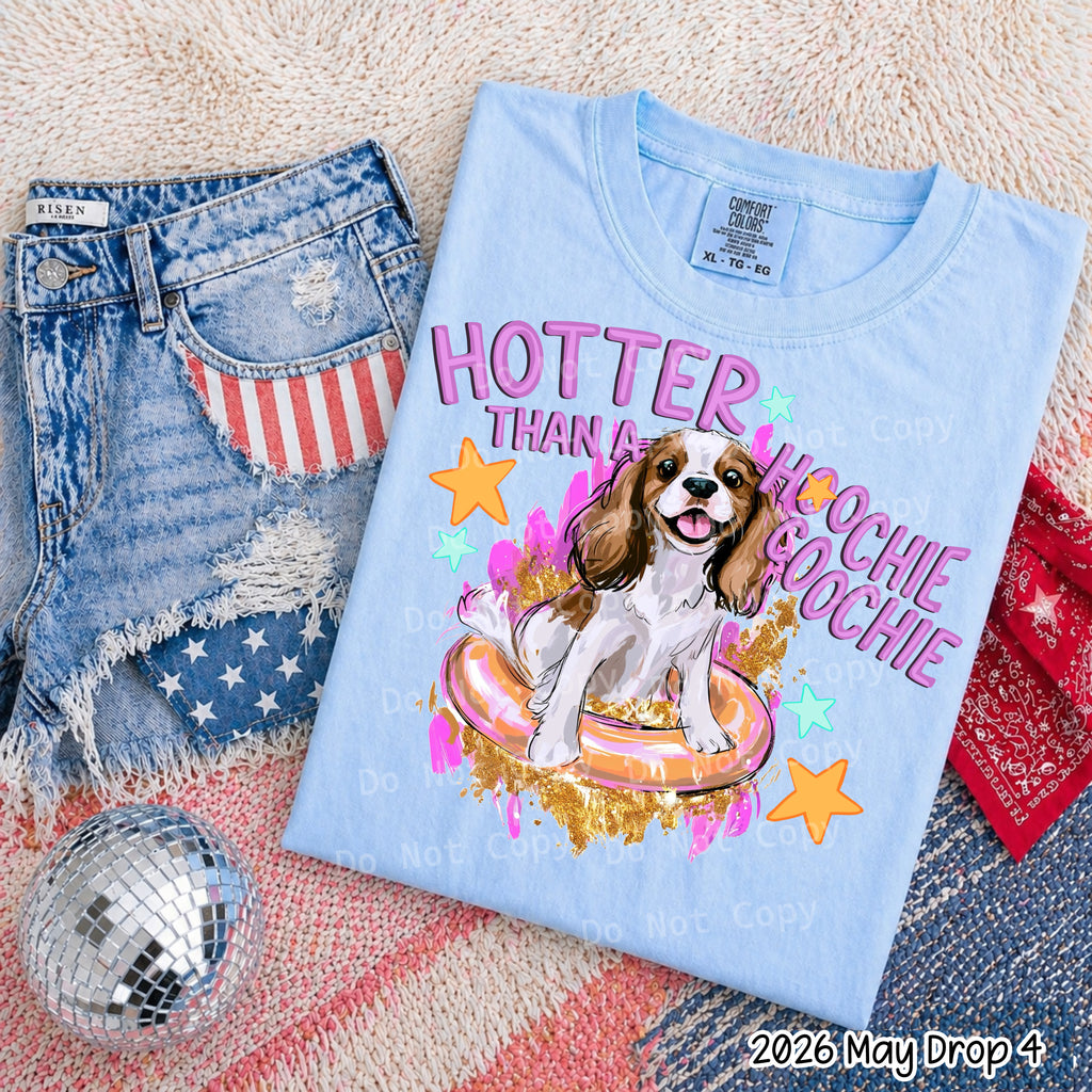 Hotter than a hoochie spaniel