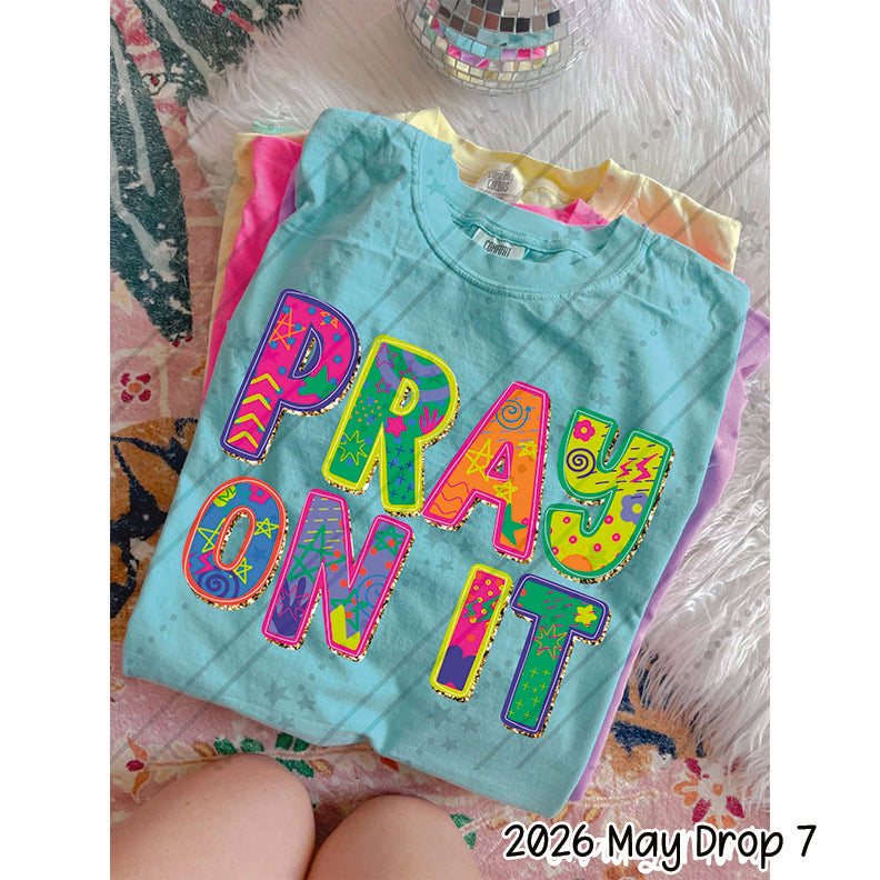 Pray on it