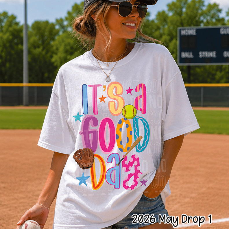ITS A GOOD DAY SOFTBALL