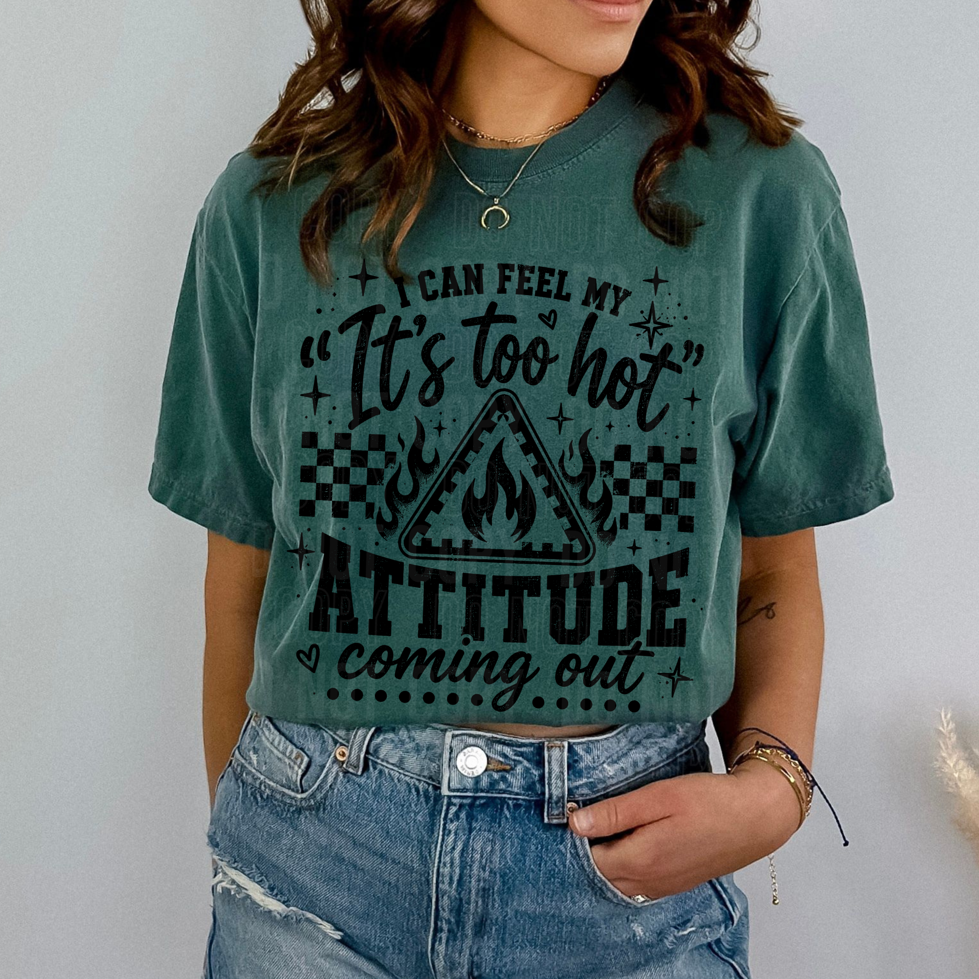 I CAN FEEL MY ITS TOO HOT ATTITUDE