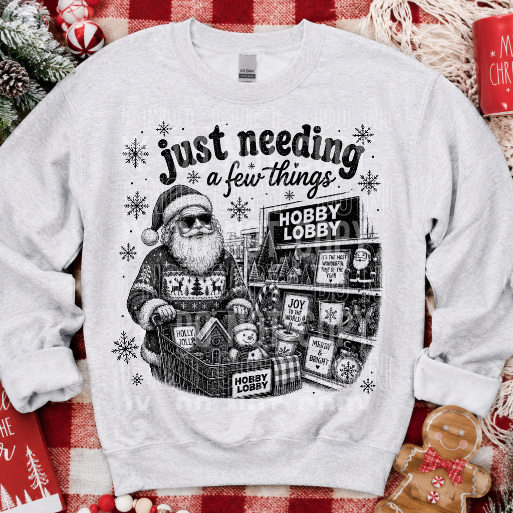 JUST NEEDING A FEW THINGS CHRISTMAS SANTA