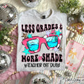 LESS GRADES AND MORE SHADE