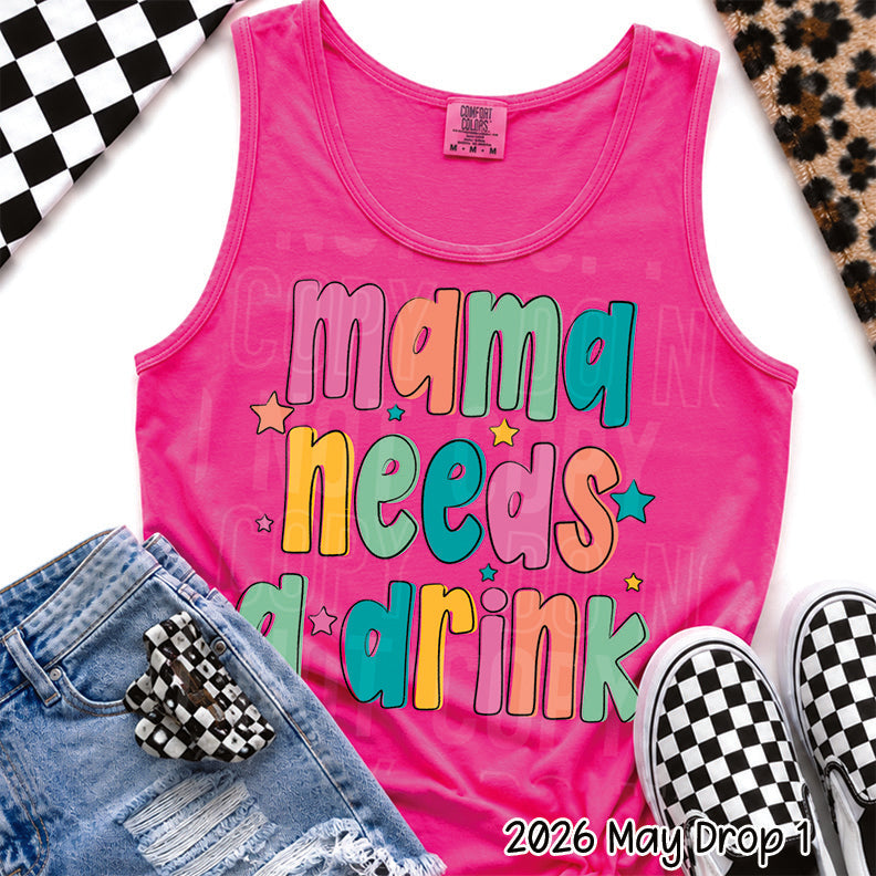 MAMA NEEDS A DRINK