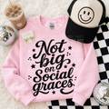 NOT BIG ON SOCIAL GRACES