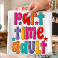 PART TIME ADULT