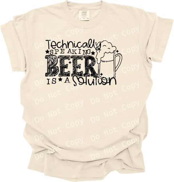 TECHNICALLY SPEAKING BEER IS A SOLUTION