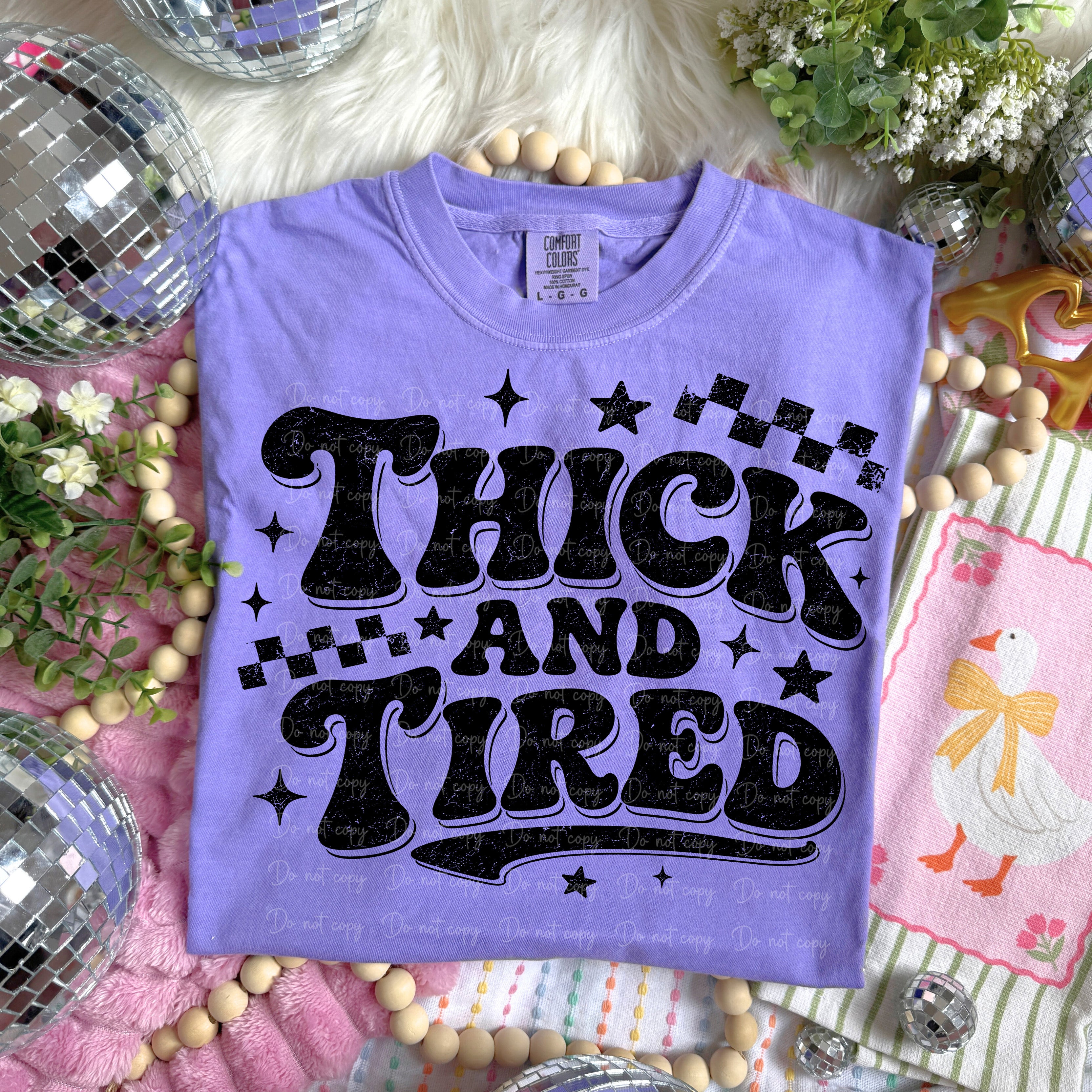 THICK AND TIRED