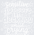 SENSITIVE NOT SOFT