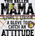 This baller mama don’t need a glove  2