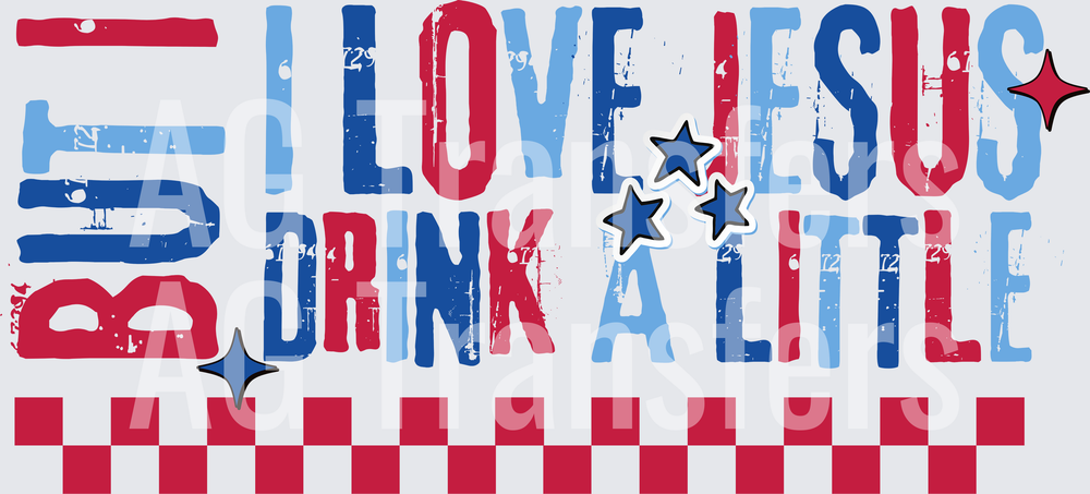 I LOVE JESUS BUT I DRINK A LITTLE