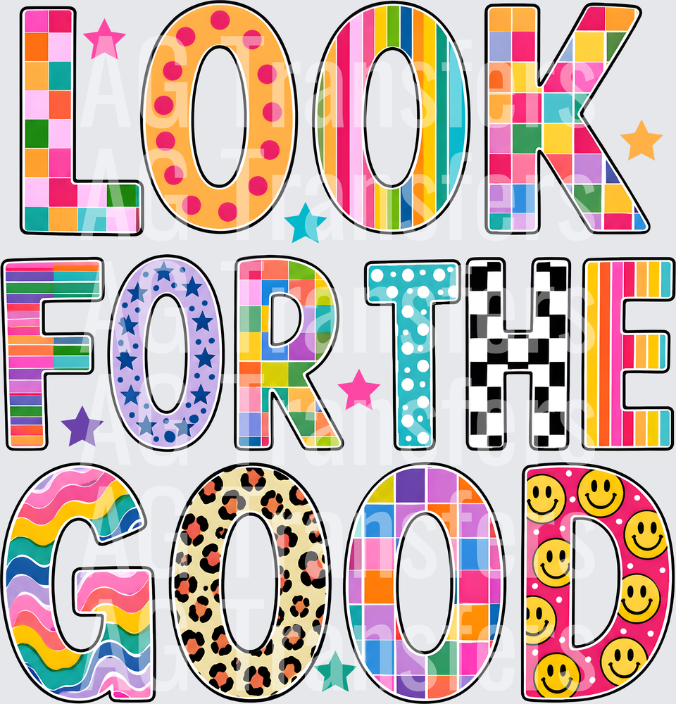 LOOK FOR THE GOOD