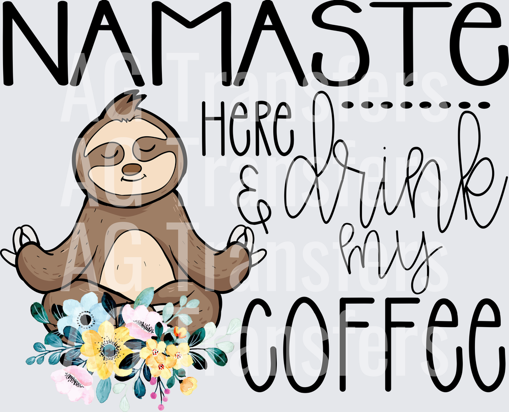 Namaste Here and drink my Coffee