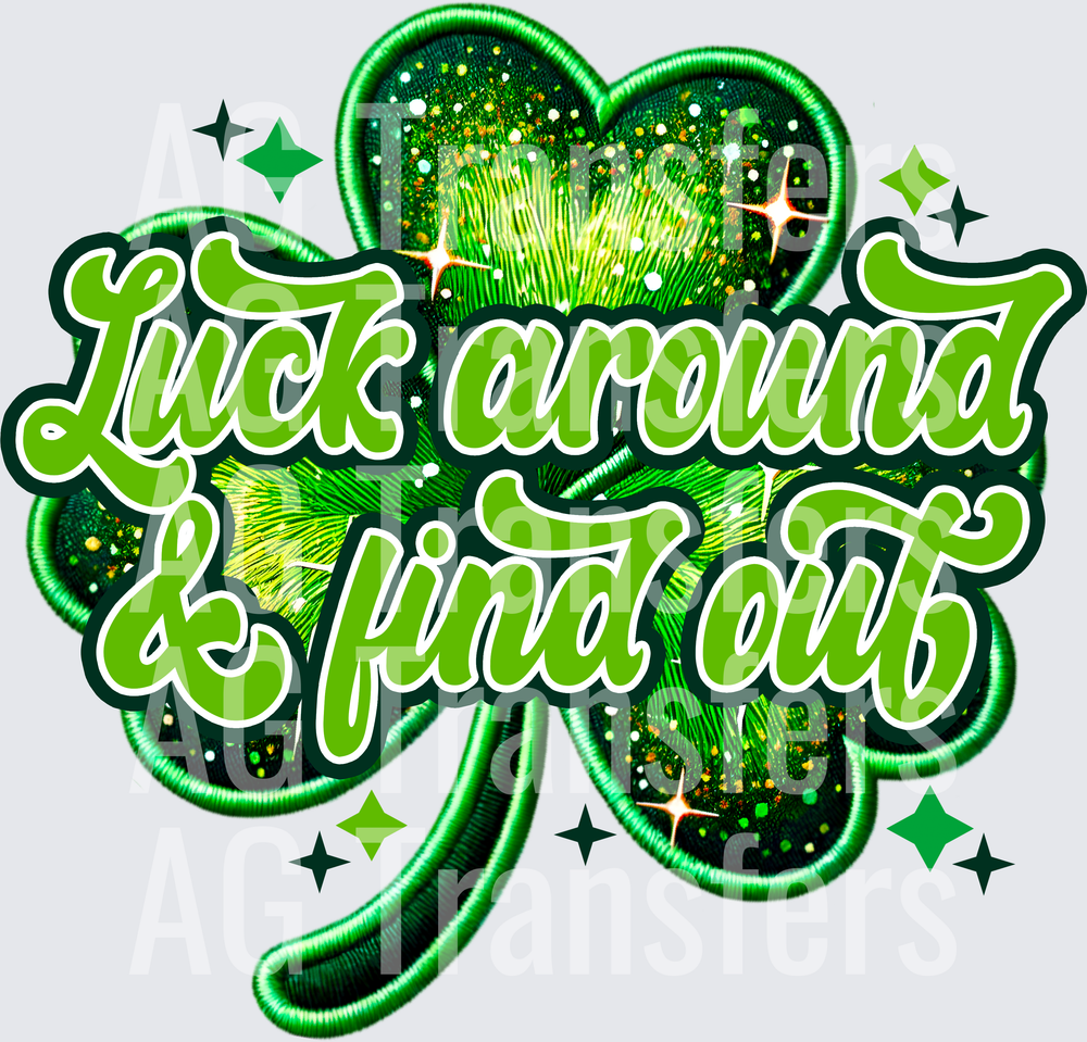 LUCK AROUND AND FIND OUT