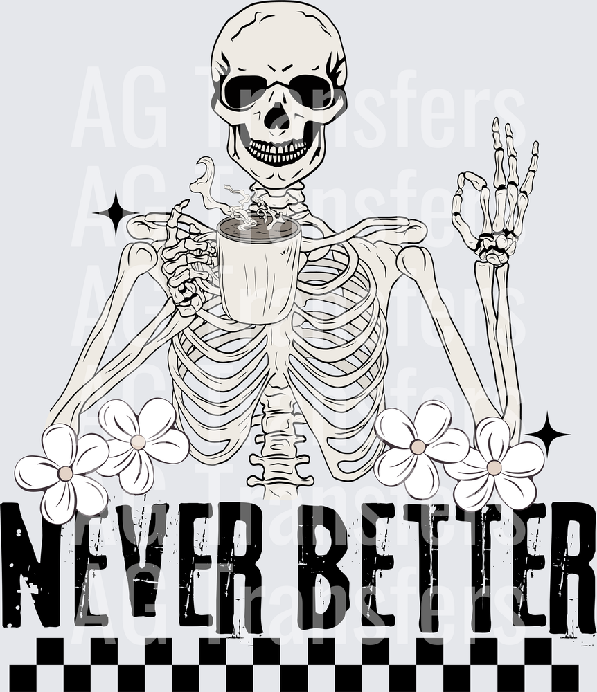 NEVER BETTER
