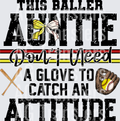 This Baller Auntie Don’t Need A Glove  2