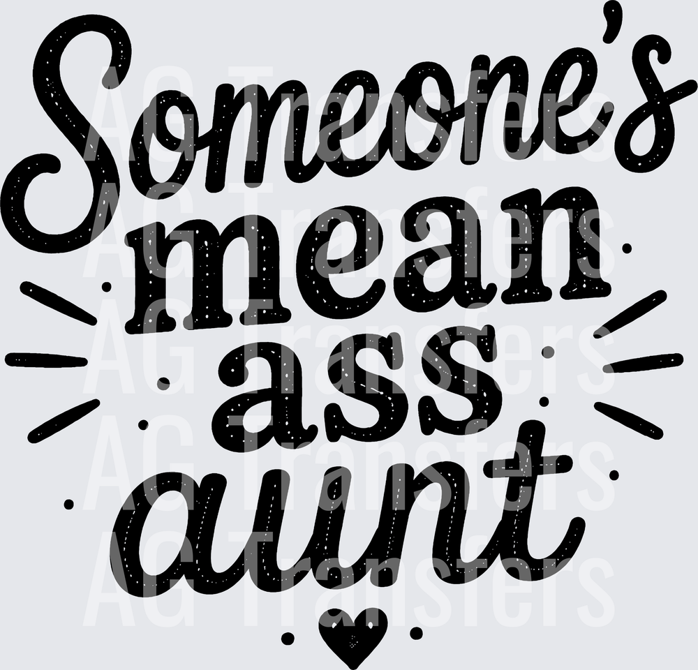 SOMEONES MEAN ASS AUNT