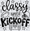 CLASSY UNTIL KICKOFF