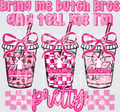 Bring me Dutch Bros and tell me I’m pretty