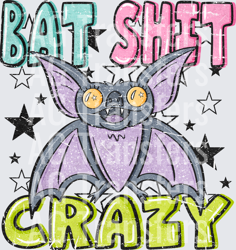 Bat shit crazy distressed