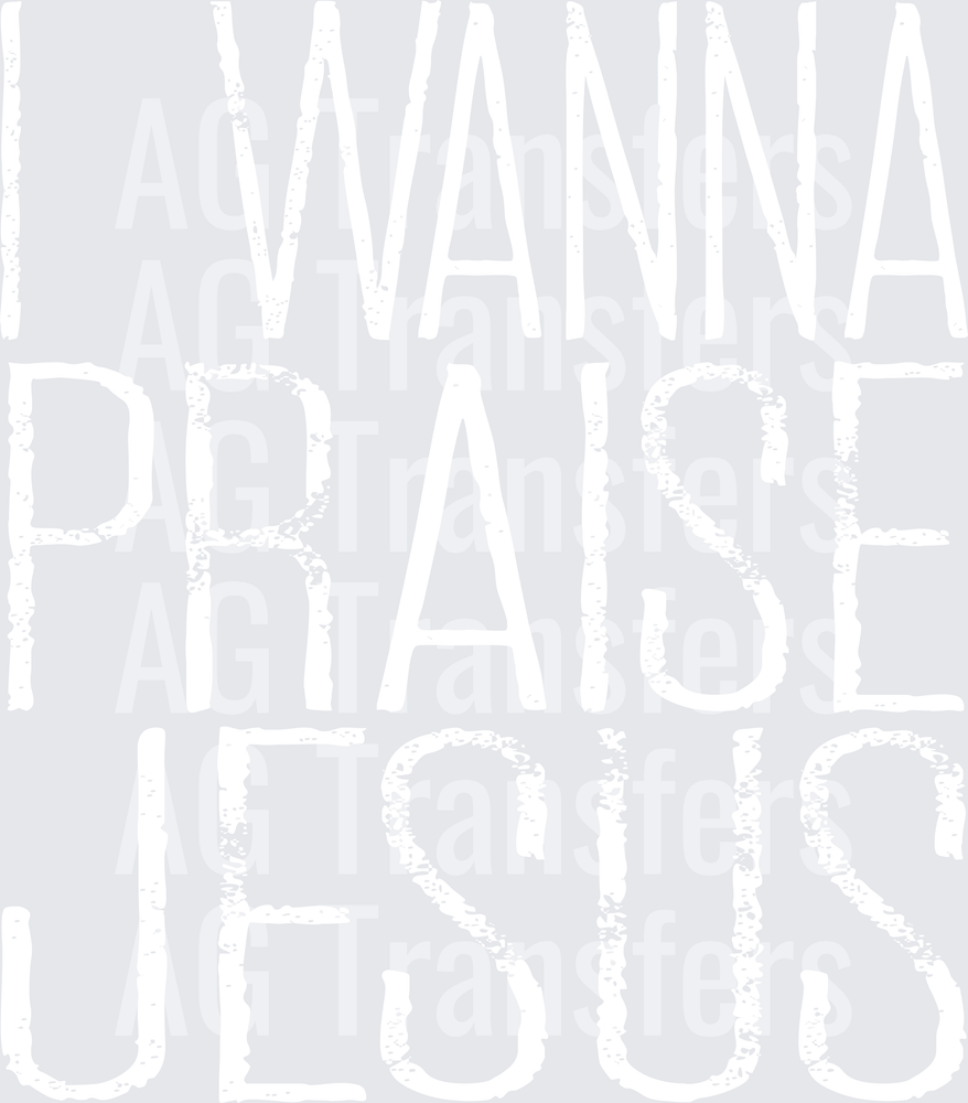 IWannaPraiseJesuswht