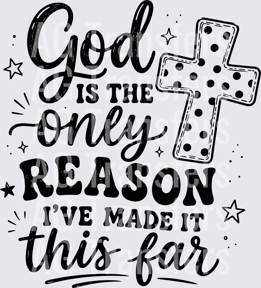 GOD IS THE ONLY REASON