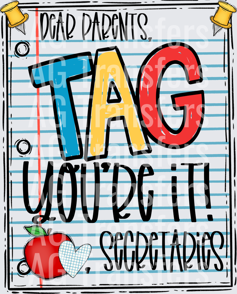Dear Parents Tag You_re It SECRETARIES