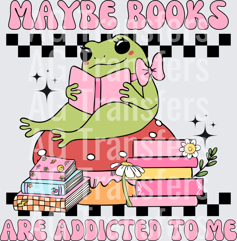 MAYBE BOOKS ARE ADDICTED TO ME BACK
