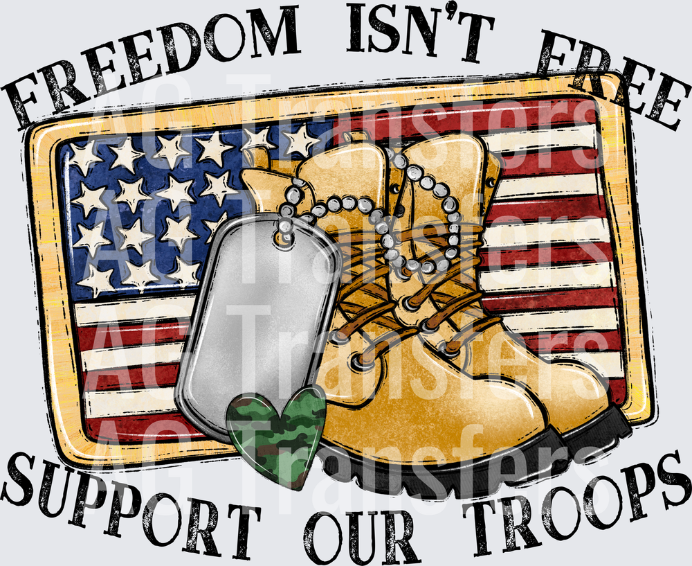 Freedom isn_t free support our troops