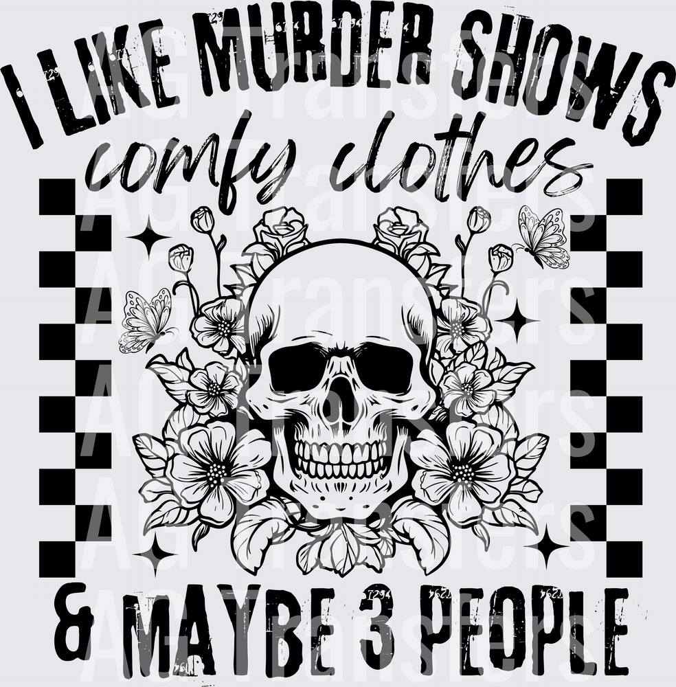 I LIKE MURDER SHOWS COMFY CLOTHES