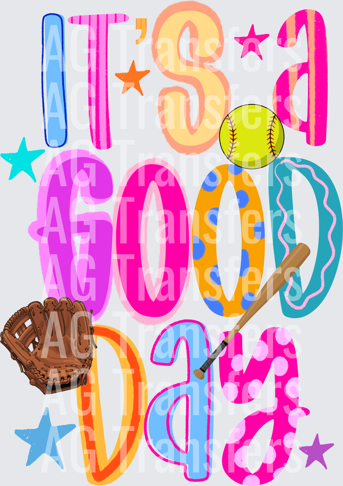 ITS A GOOD DAY SOFTBALL