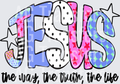 Jesus, the way, the truth, the life