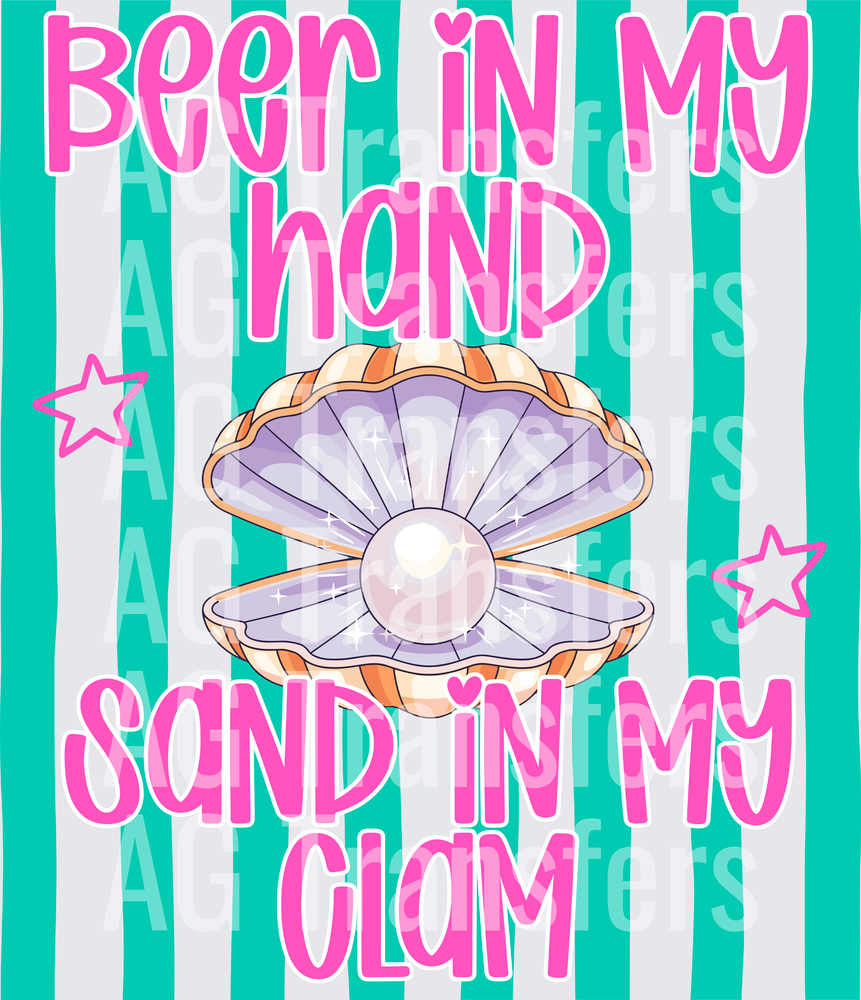 BEER IN MY HAND SAND IN MY CLAM
