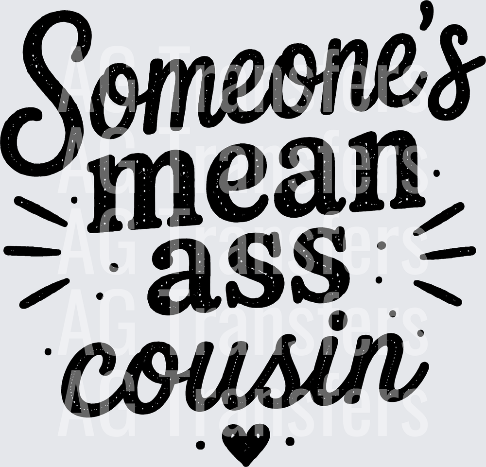 SOMEONES MEAN ASS COUSIN