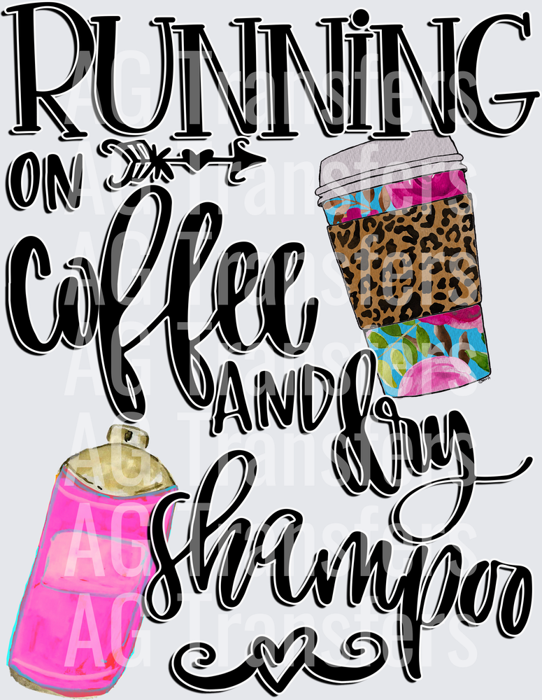 Running on Coffee and Dry Shampoo