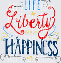 Life Liberty Happiness