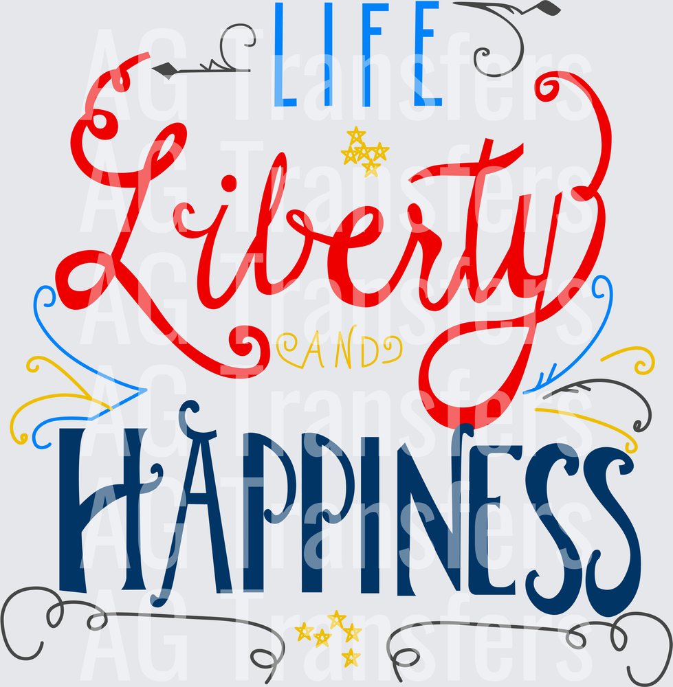 Life Liberty Happiness
