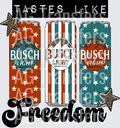 Tastes like freedom busch light