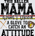This baller mama don’t need a glove