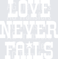 LoveNeverFails White