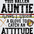 This Baller Auntie Don’t Need A Glove