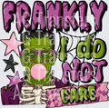 Frankly, I do not care