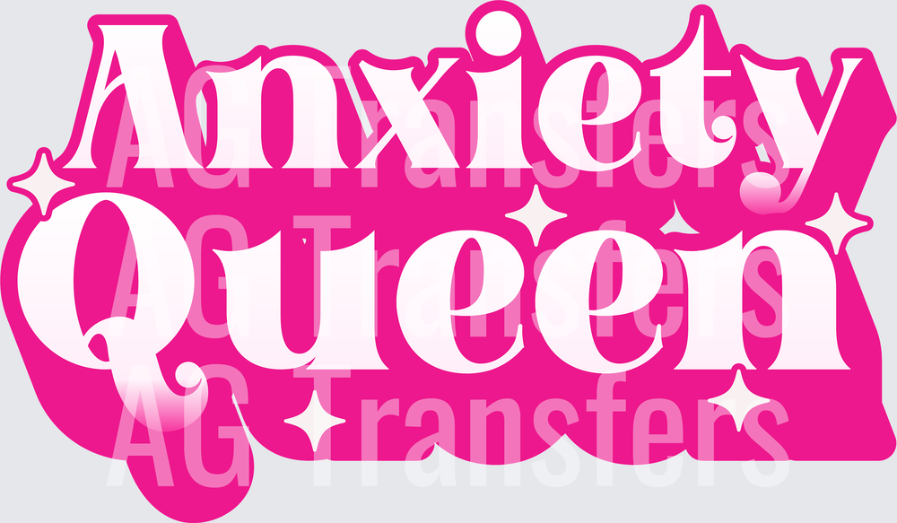 ANXIETY QUEEN