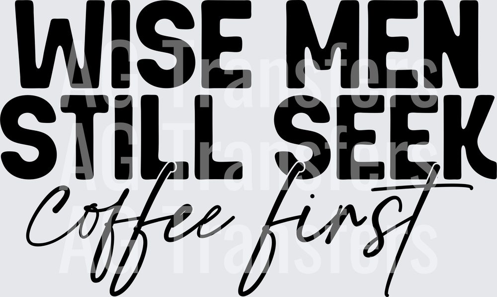WiseMenStillSeekCoffeeFirst